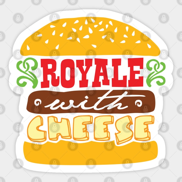 Royale With Cheese Sticker by DetourShirts